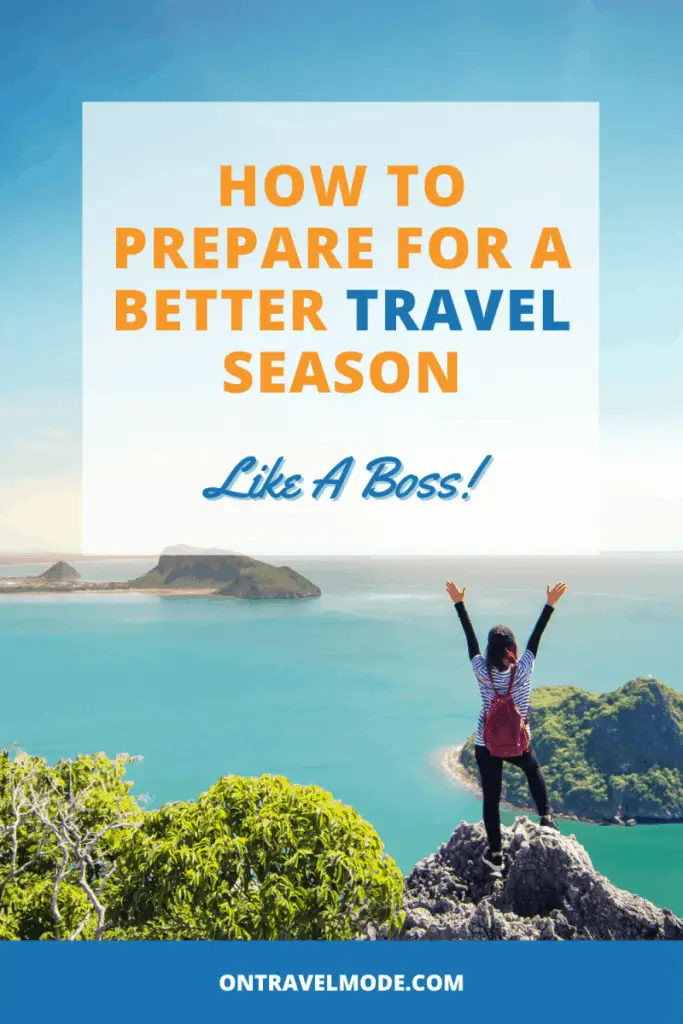 Prepare For A Better Travel Season…Like A Boss!
